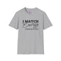 I Match Energy So How We Gon' Act Today? Adult T-shirt
