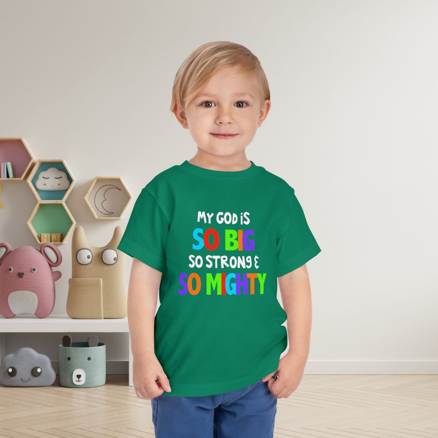 My God is So Big, So Strong, & So Mighty Toddler Tee