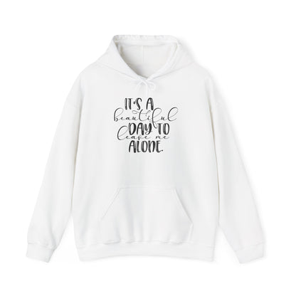 It's A Beautiful Day To Leave Me Alone Adult Heavy Blend™ Hoodie