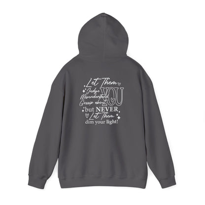 Never Let Them Dim Your Light Heavy Blend™ Hooded Sweatshirt