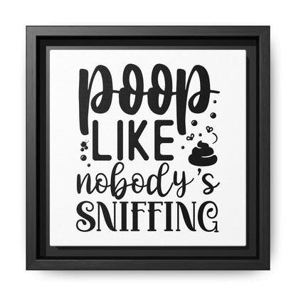 Poop Like Nobody's Sniffing Framed Canvas Bathroom Art