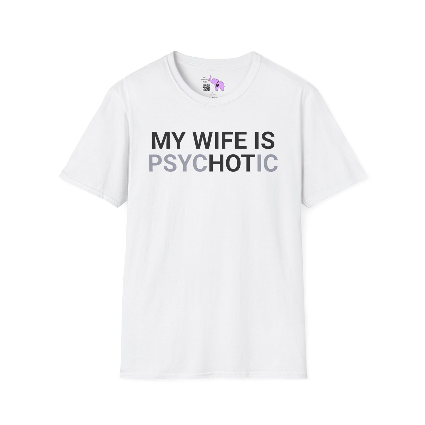 My Wife Is psycHOTic Adult T-shirt