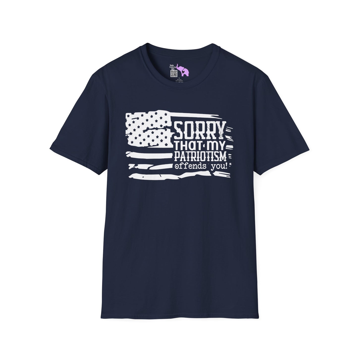 Sorry That My Patriotism Offends You Adult T-Shirt