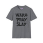 Wake Pray Slay T-shirt