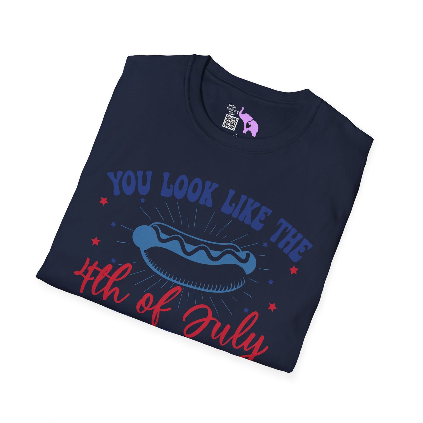 You Look Like The 4th of July Adult T-shirt