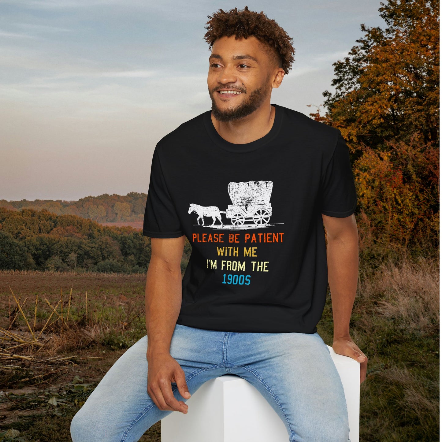 Please Be Patient With Me I'm From The 1900's (Stagecoach 2) Adult T-shirt