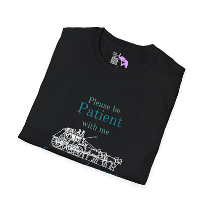 Please Be Patient With Me I'm From The 1900's (Stagecoach) Adult T-shirt