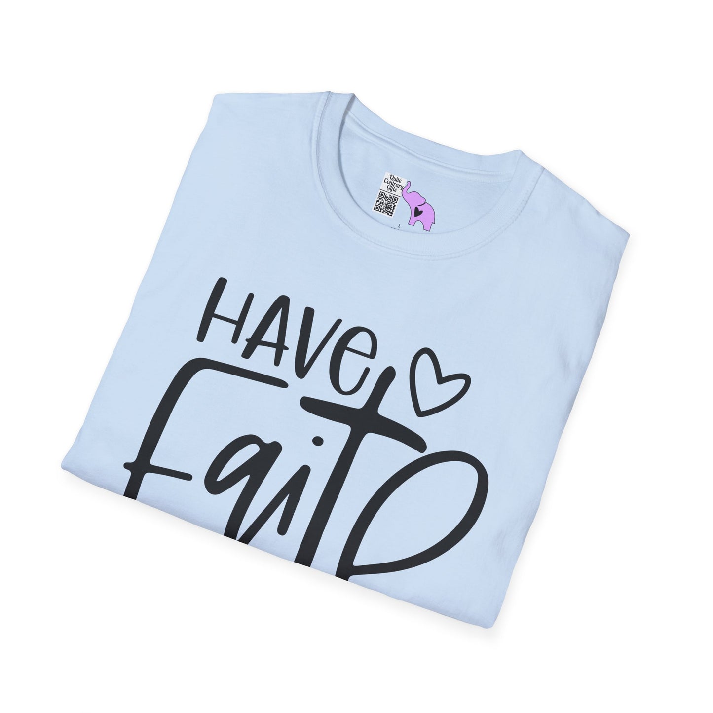 Have Faith Adult T-shirt