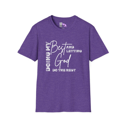 Doing My Best and Letting God Do The Rest Adult T-shirt