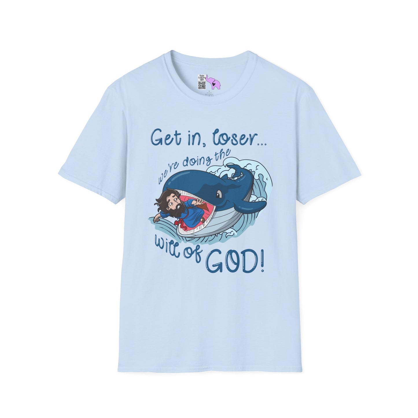 Get In Loser, We're Doing The Will of God! Adult T-shirt