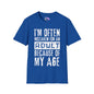 I'm Often Mistaken For An Adult Because Of My Age Adult T-shirt