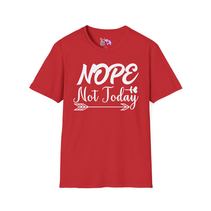 Nope Not Today Adult T-shirt
