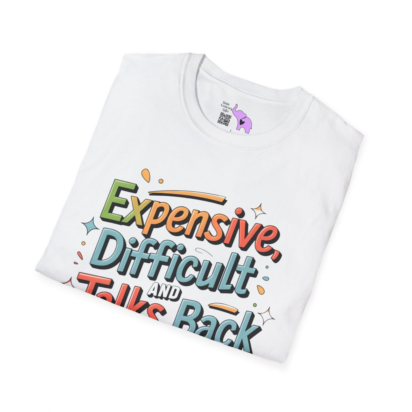 Expensive, Difficult, & Talks Back Adult T-shirt