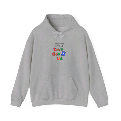 I Refuse To Grow Up I'm A GenX Kid Heavy Blend™ Hooded Sweatshirt