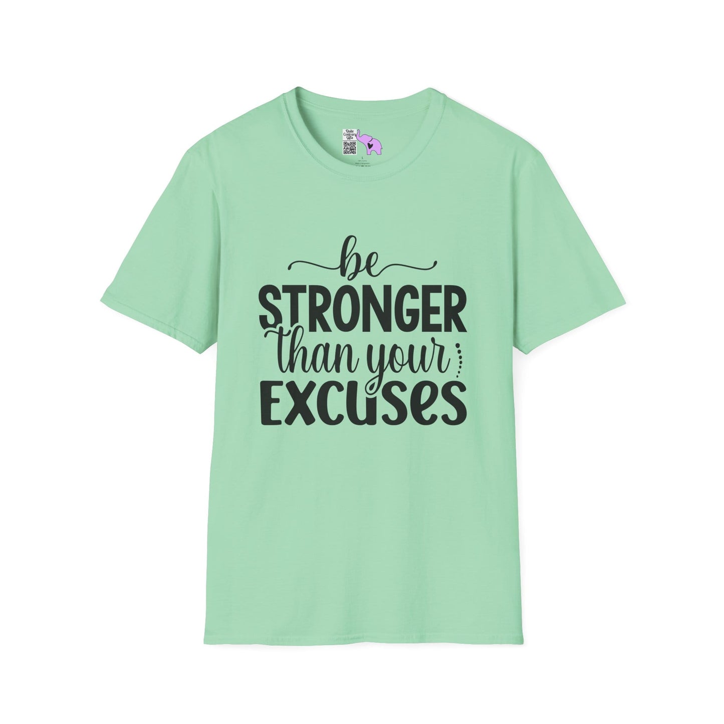 Be Stronger Than Your Excuses Adult T-shirt