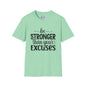 Be Stronger Than Your Excuses Adult T-shirt
