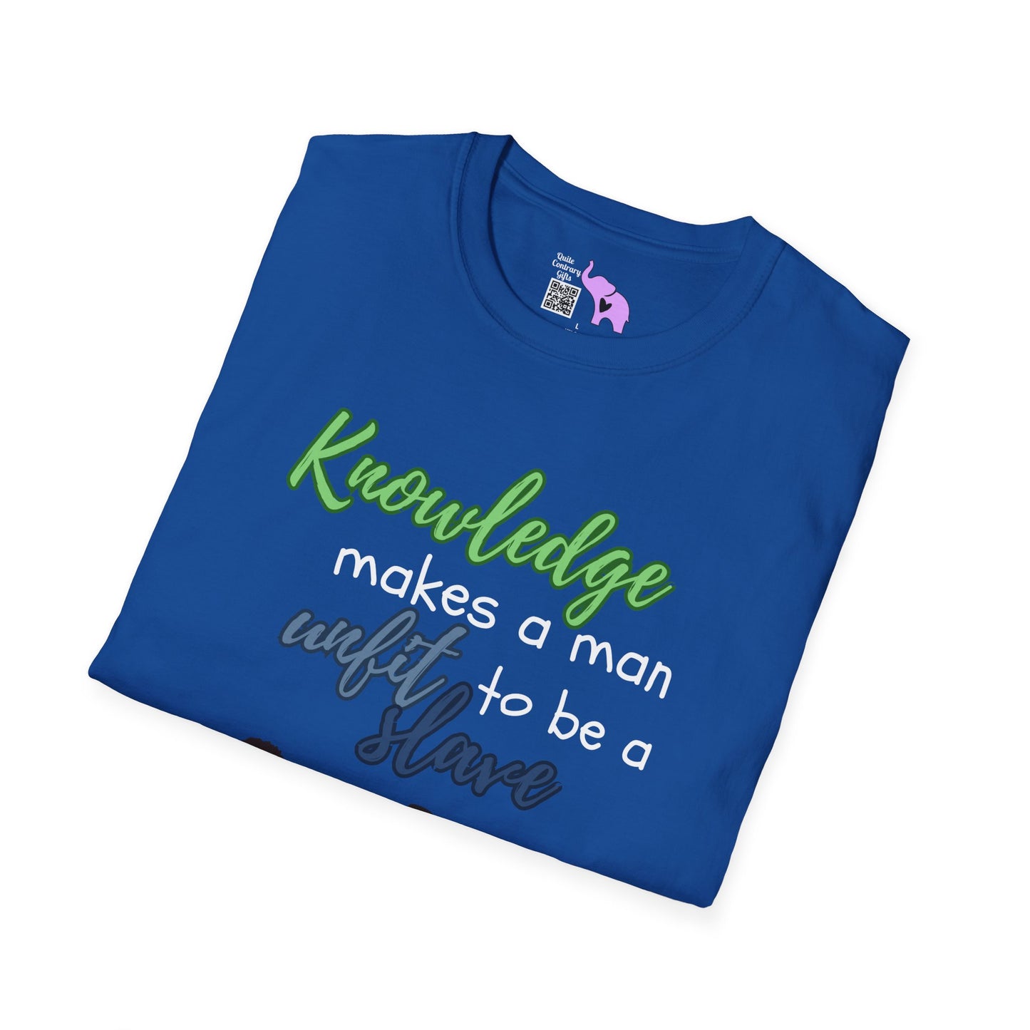 Knowledge Makes A Man Unfit to be a Slave Adult T-shirt