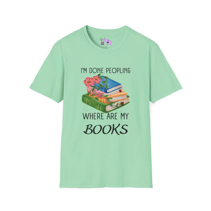 I'm Done Peopling Where Are My Books T-shirt