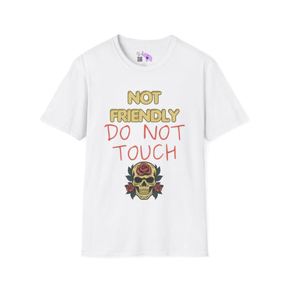 Not Friendly Do Not Touch Adult  T-shirt