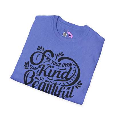 Be Your Own Kind Of Beautiful Adult T-shirt