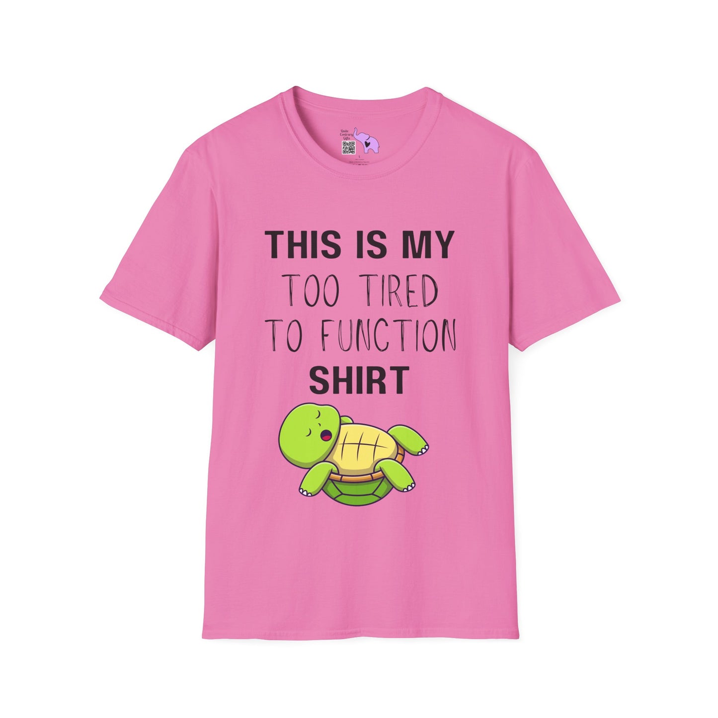 This is My Too Tired to Function w/Turtle T-shirt