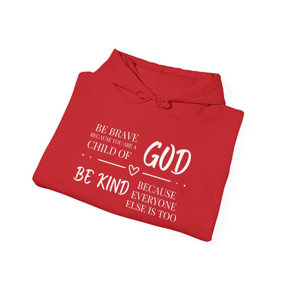 Because You Are A Child of God Heavy Blend™ Hooded Sweatshirt