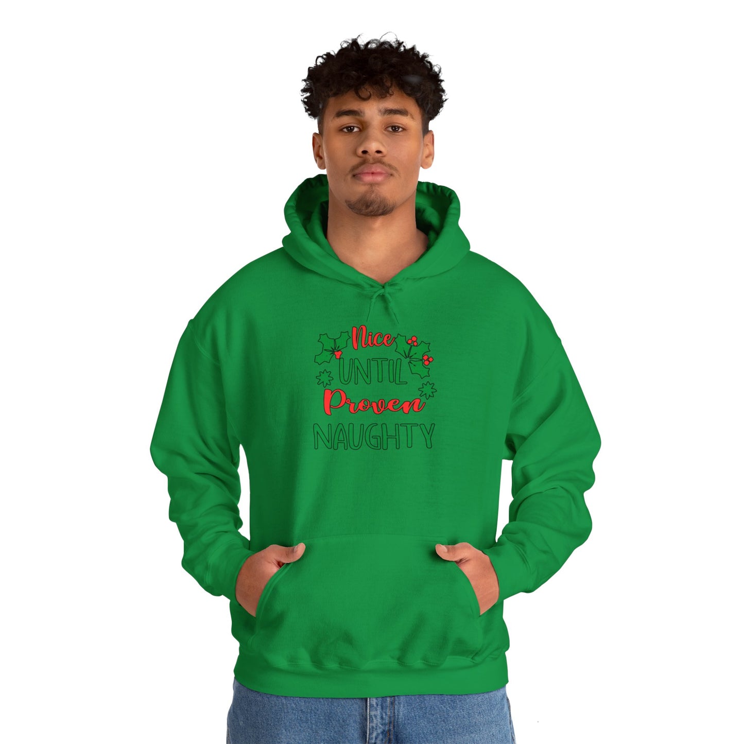 Nice Until Proven Naughty Adult Heavy Blend™ Hooded Sweatshirt