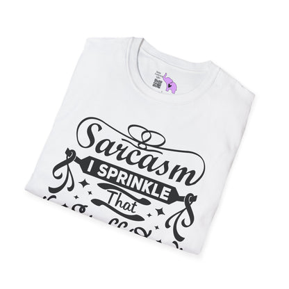 Sarcasm; I Sprinkle That Stuff On Everything Adult T-shirt