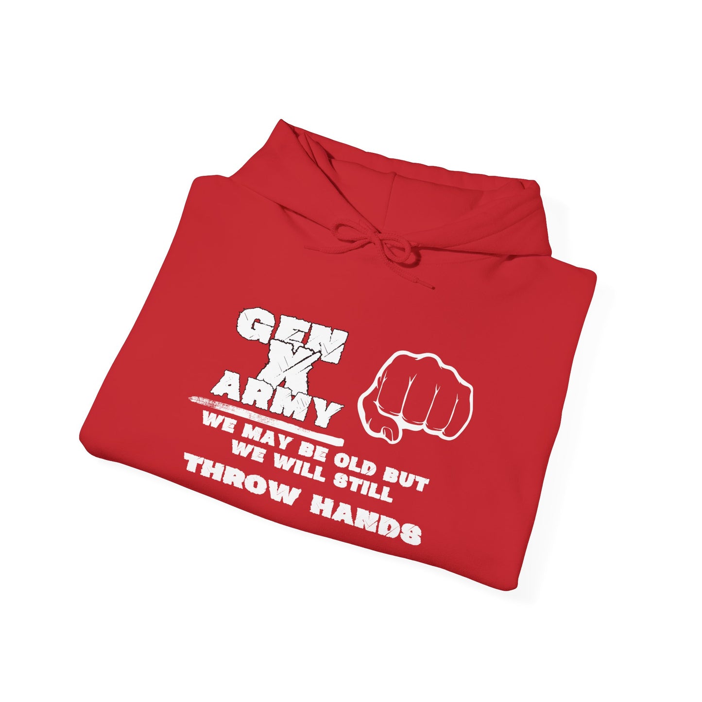 Gen X Army We May Be Old But We Will Still Throw Hands Heavy Blend™ Hooded Sweatshirt