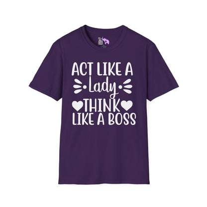 Act Like A Lady Think Like A Boss T-shirt