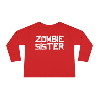 ""Zombie Sister Toddler Long Sleeve Tee