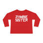 ""Zombie Sister Toddler Long Sleeve Tee