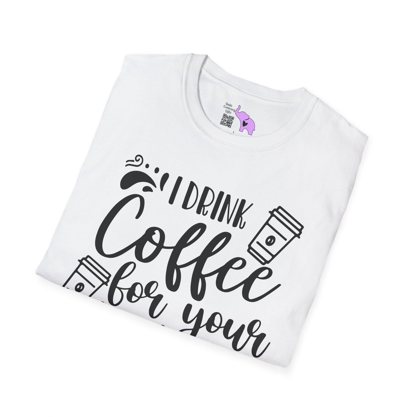 I Drink Coffee For Your Protection Adult T-shirt
