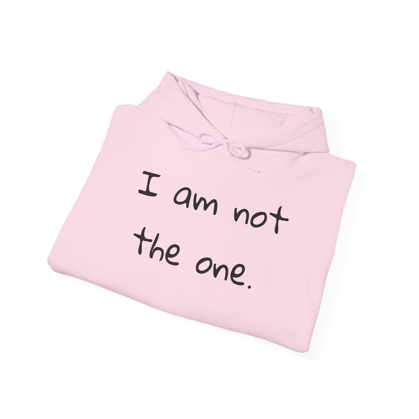 I Am Not The One Heavy Blend™ Hooded Sweatshirt