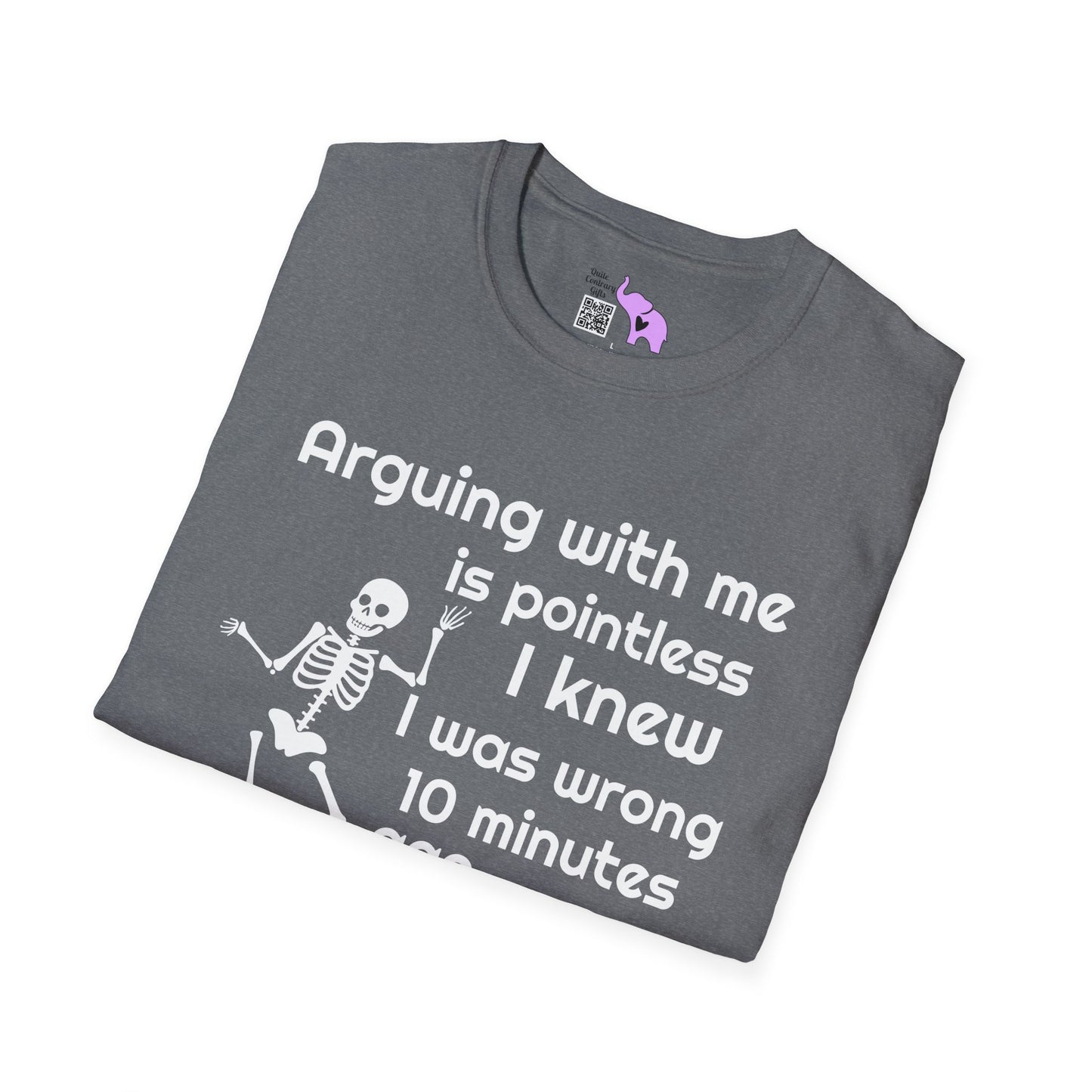 Arguing With Me Is Pointless... Adult T-shirt