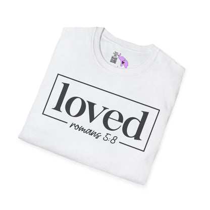 Loved Romans 5:8 Adult T-shirt