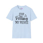Stop Petting My Peeves Adult T-shirt