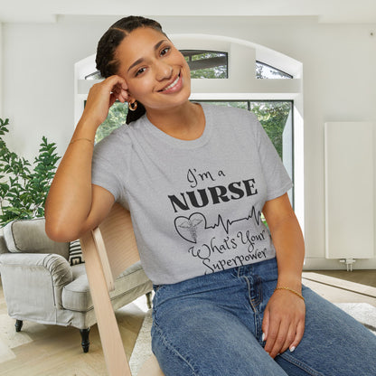 I'm A Nurse What's Your Superpower? Adult T-shirt