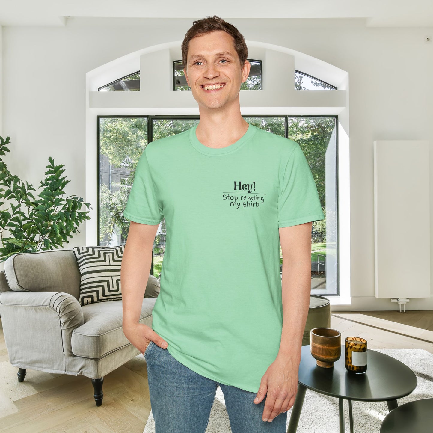 Hey! Stop Reading My Shirt! Adult T-shirt