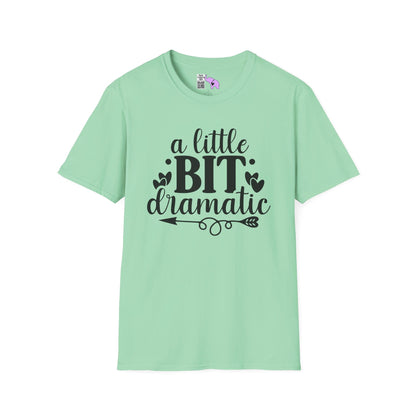 A LIttle Bit Dramatic Adult T-shirt