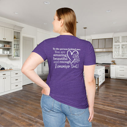 To The Person Behind Me-You Matter Adult T-shirt