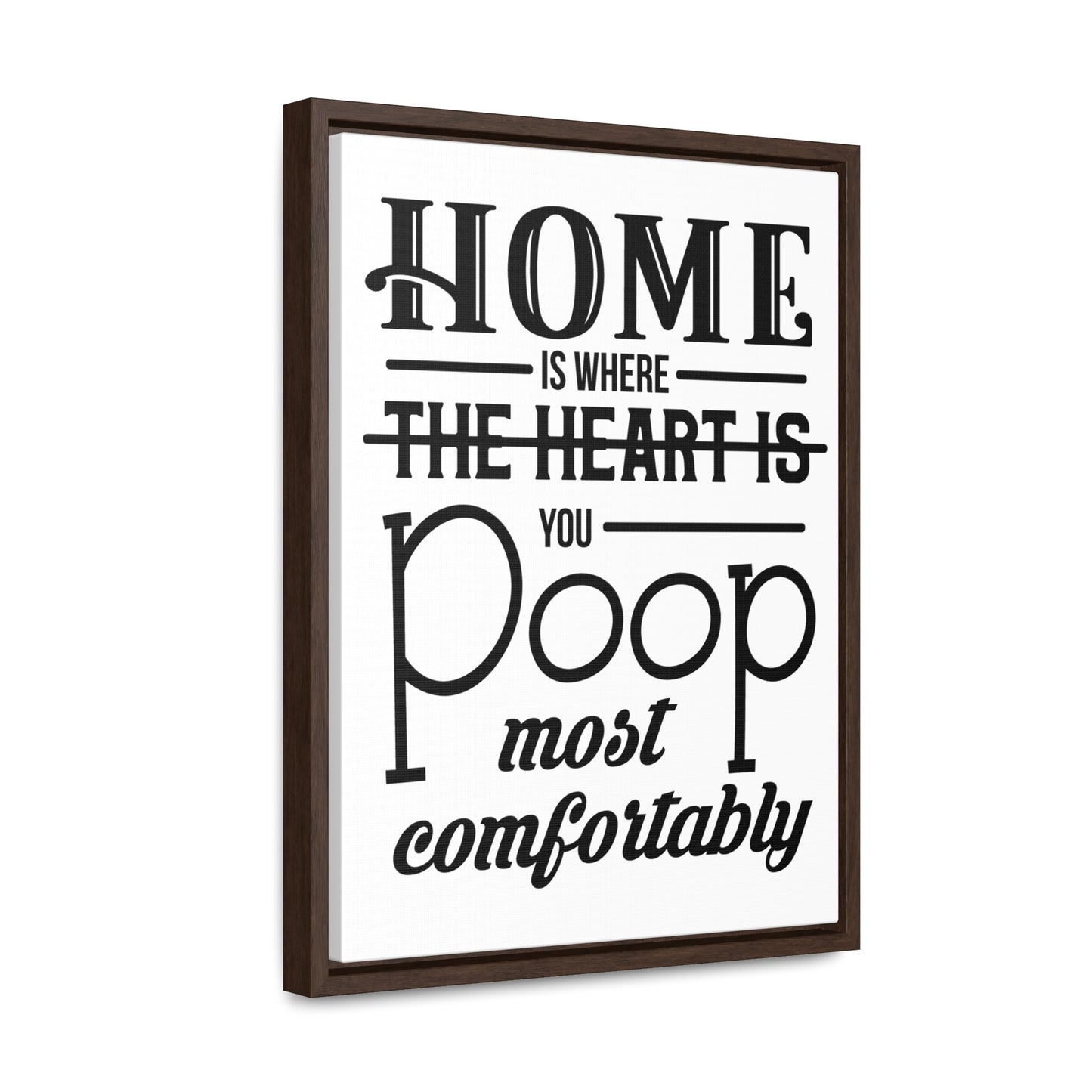 Home is Where... Canvas Wraps, Vertical Frame