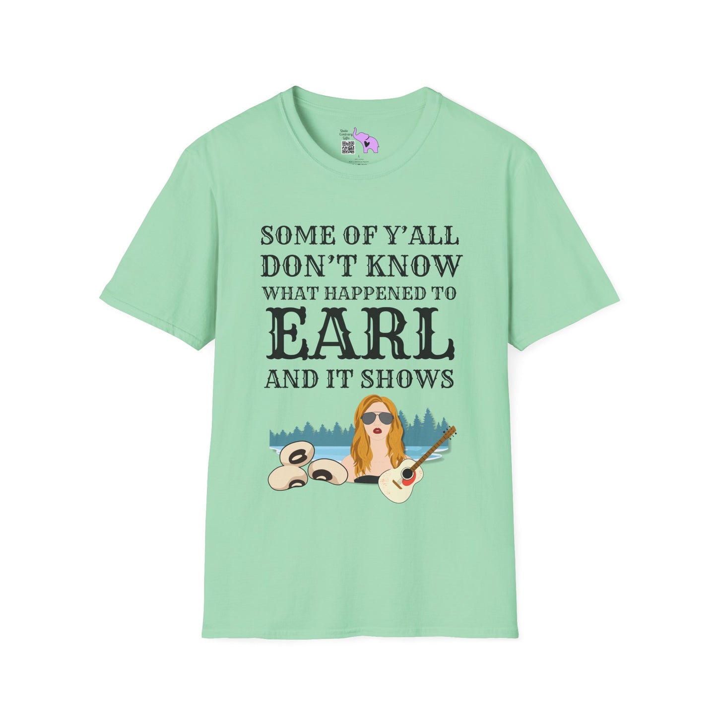 Some of Ya'll Don't Know What Happened to Earl and It Shows T-shirt