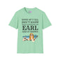 Some of Ya'll Don't Know What Happened to Earl and It Shows T-shirt