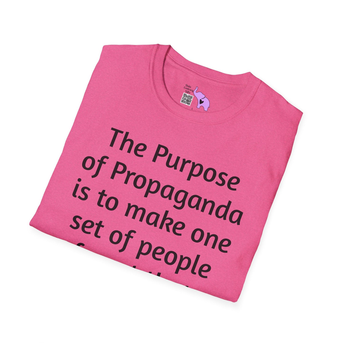The Purpose of Propaganda... Adult T-shirt