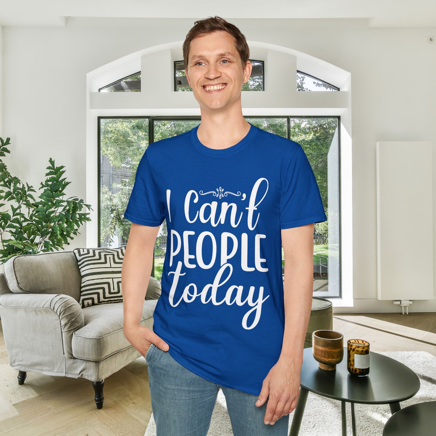 I Can't People Today Adult T-shirt