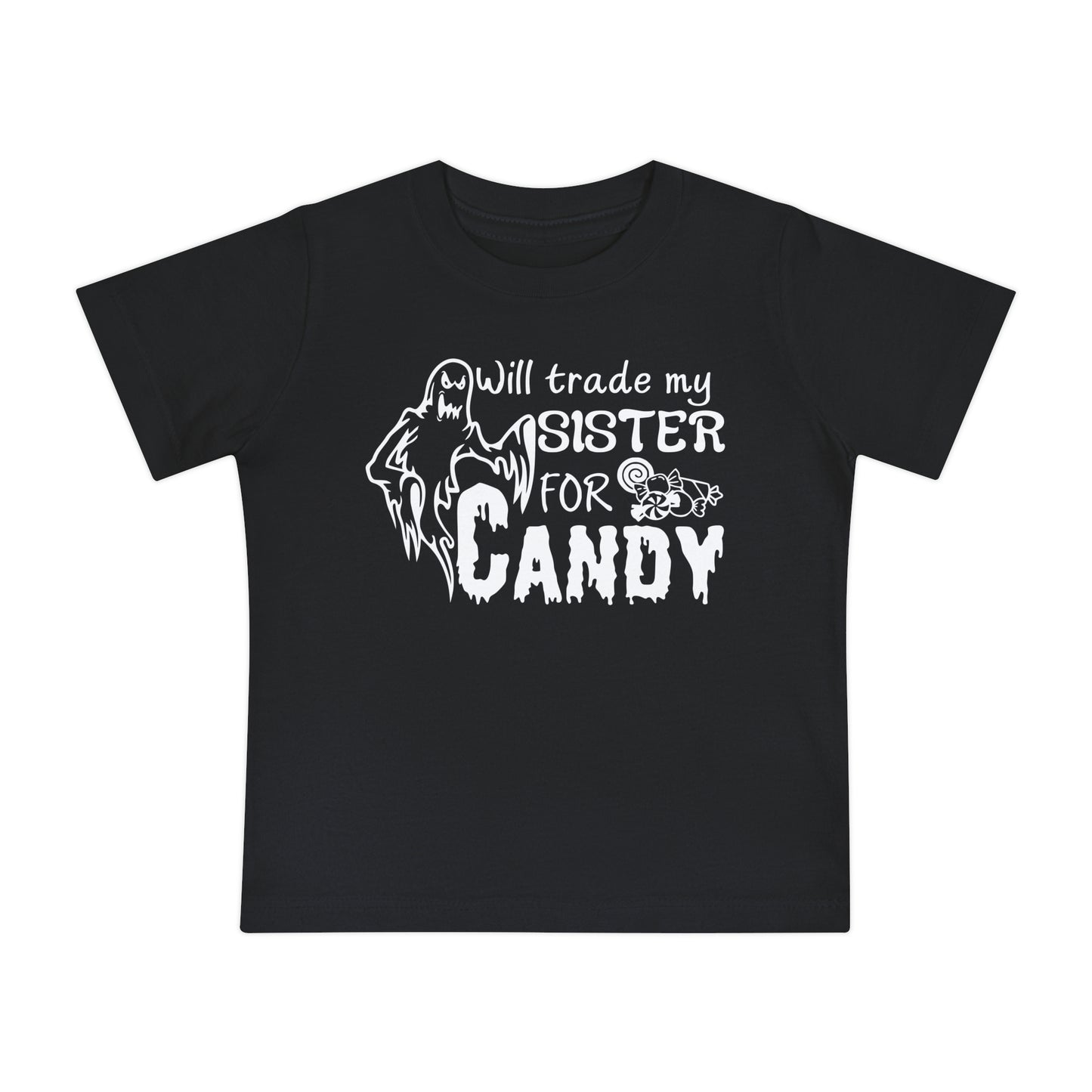 Will Trade My Sister For Candy Infant T-Shirt