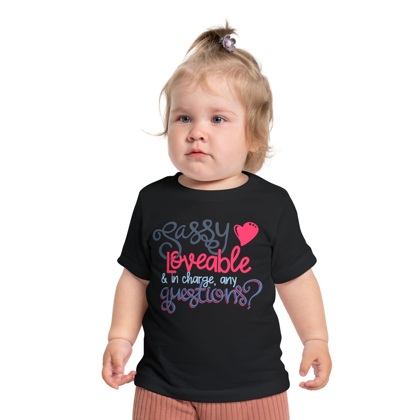 Sassy, Loveable, & In Charge Any Questions? Infant T-Shirt