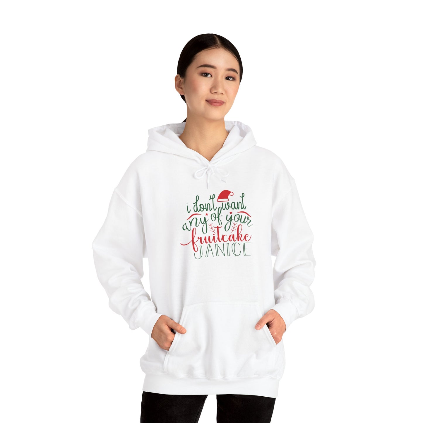 I Don't Want Any Of Your Fruitcake, Janice Heavy Blend™ Hooded Sweatshirt