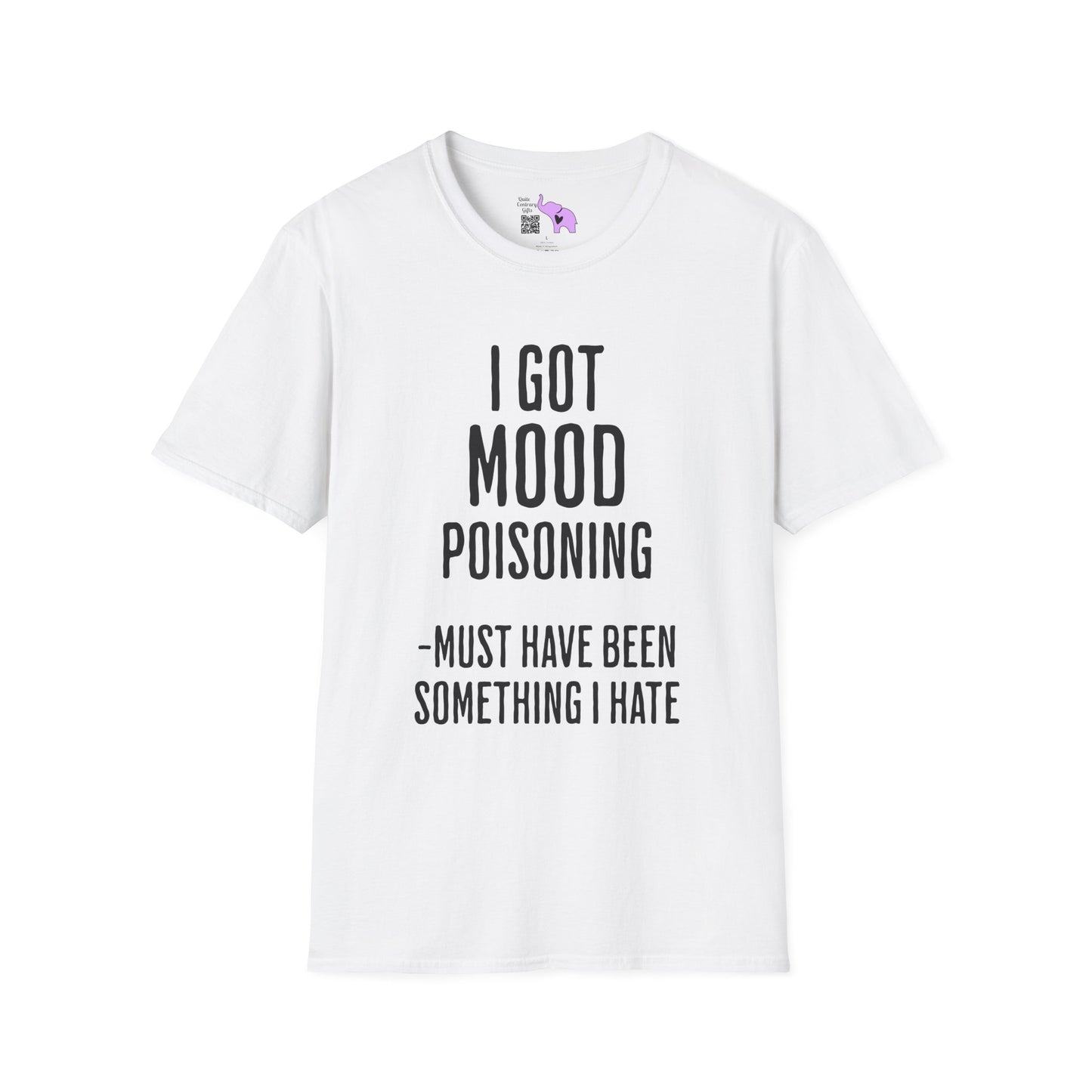 I Got Mood Poisoning Must Have Been Something I Hate Adult T-shirt